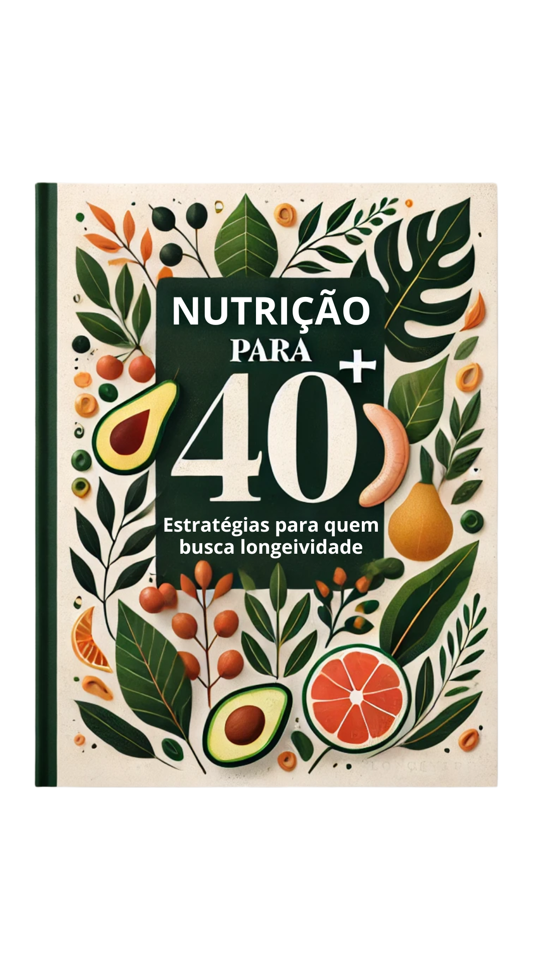 Guia Nutrição 40+ para Longevidade